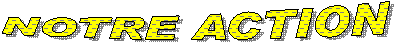 NOTRE ACTION